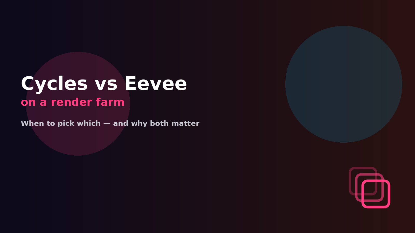 Cycles vs Eevee on a render farm: when to pick which